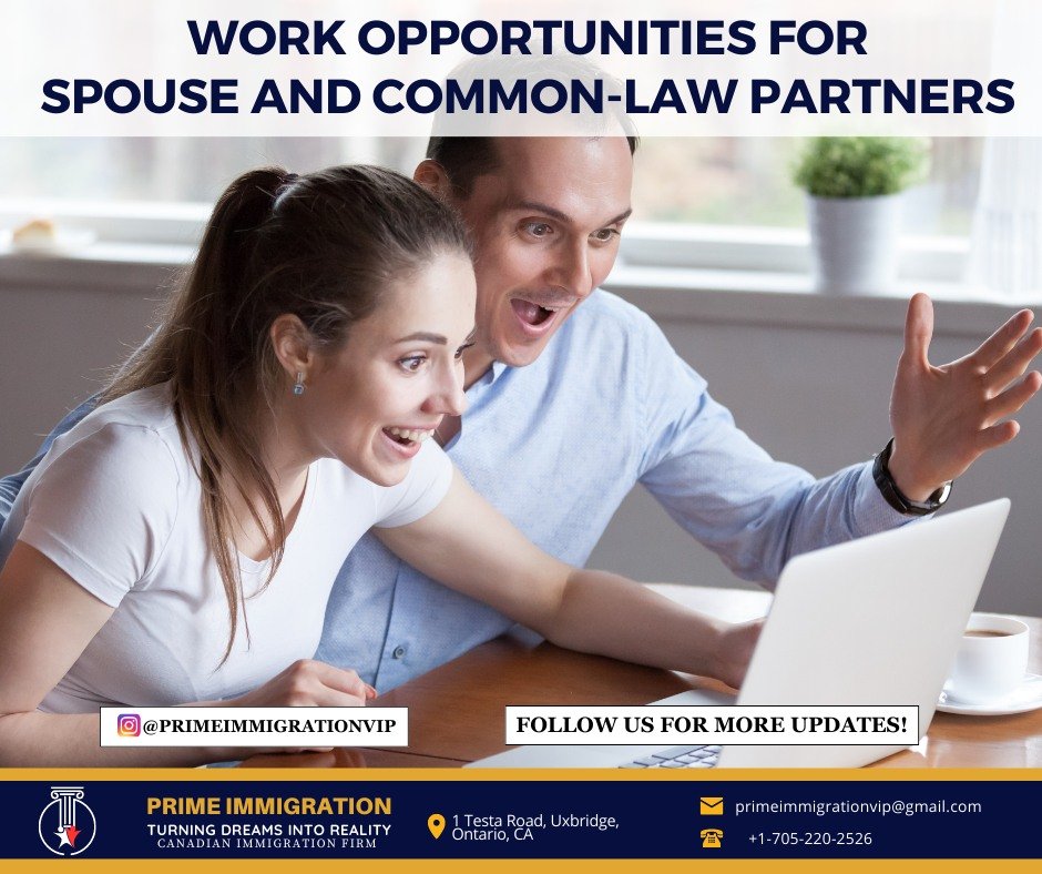 Work Opportunities for Spouses/Partners in Canada: A Comprehensive Guide
